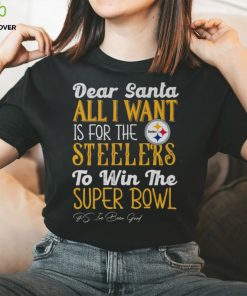 Pittsburgh Steelers All I Want To Win The Super BOWL T Shirt