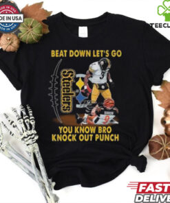 Pittsburgh Steelers Beat Down Let’s Go You Know Bro Knock Out Punch shirt