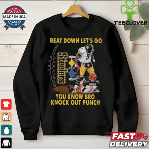 Pittsburgh Steelers Beat Down Let’s Go You Know Bro Knock Out Punch shirt
