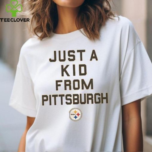Pittsburgh Steelers Just A Kid From Pittsburgh Shirt