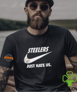 Pittsburgh Steelers Just Hate Us Unisex T Shirt