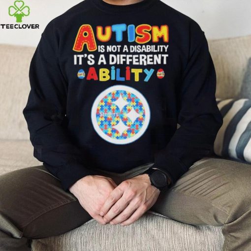 Pittsburgh Steelers NFL Autism Is Not A Disability 2024 Shirt