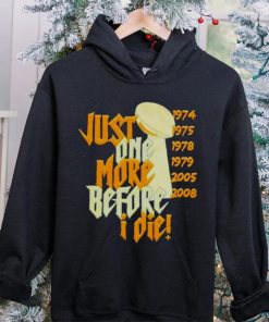 Pittsburgh Steelers Nfl Championships Just One More Before I Die 2024 T shirt 7 Pittsburgh Steelers Nfl Championships Just One More Before I Die 2024 T shirt
