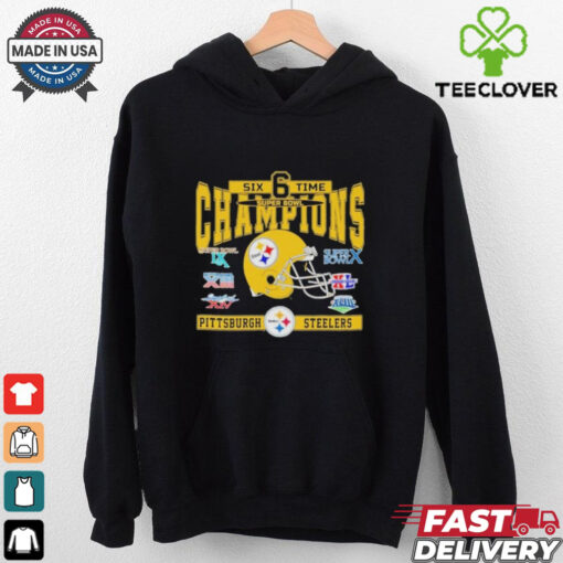 Pittsburgh Steelers Six Time Super Bowl  Championship Hoodie T Shirt