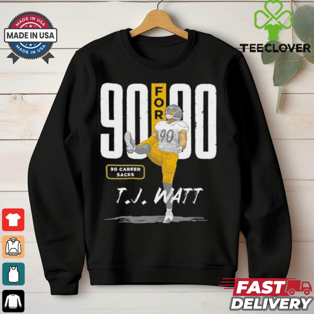 Pittsburgh Steelers T.J. Watt 90 Career Sacks 90 For 90 shirt Pittsburgh Steelers T.J. Watt 90 Career Sacks 90 For 90 shirt