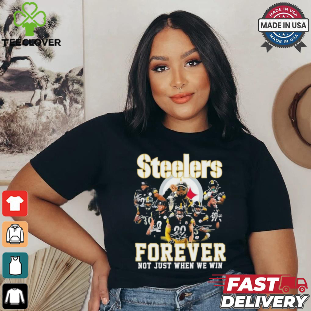 Pittsburgh Steelers Team 2024 Forever Not Just When We Win Signatures Shirt Pittsburgh Steelers Team 2024 Forever Not Just When We Win Signatures Shirt