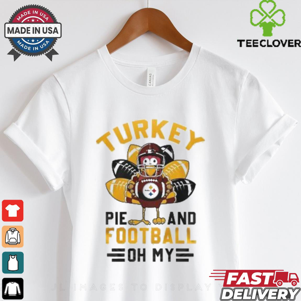 Pittsburgh Steelers Thanksgiving Feast & Football T Shirt Pittsburgh Steelers Thanksgiving Feast & Football T Shirt