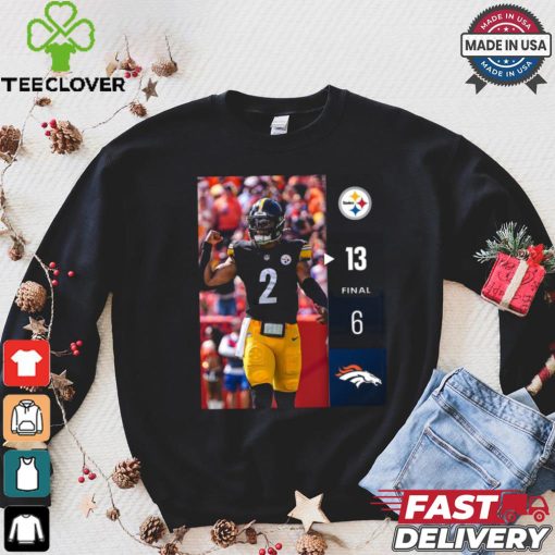 Pittsburgh Steelers Win 13 6 Broncos 2024 NFL Week 2 Final Score Shirt