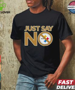 Pittsburgh Steelers just say no shirt