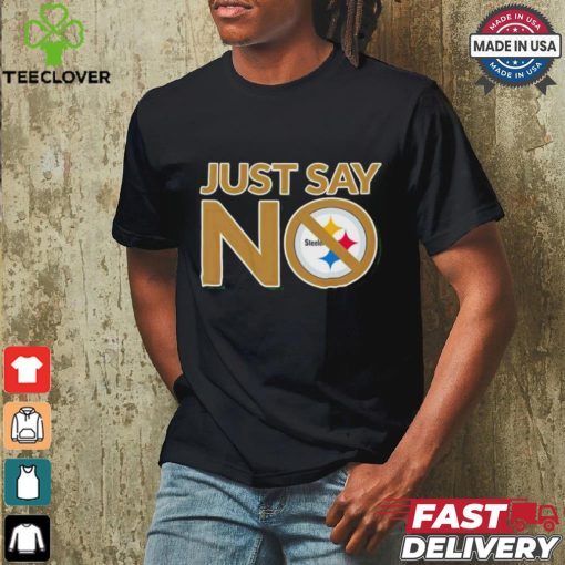 Pittsburgh Steelers just say no shirt