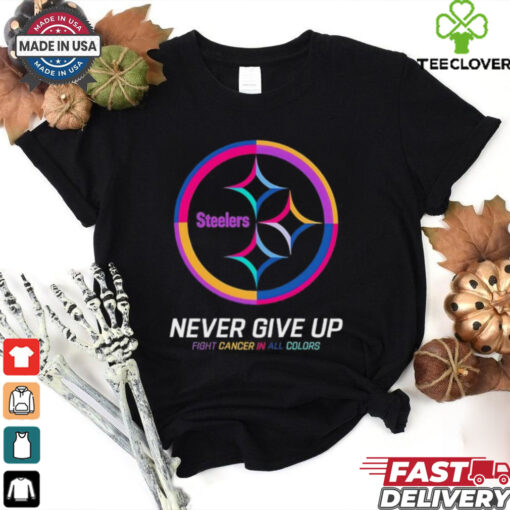 Pittsburgh Steelers never give up fight cancer in all colors shirt