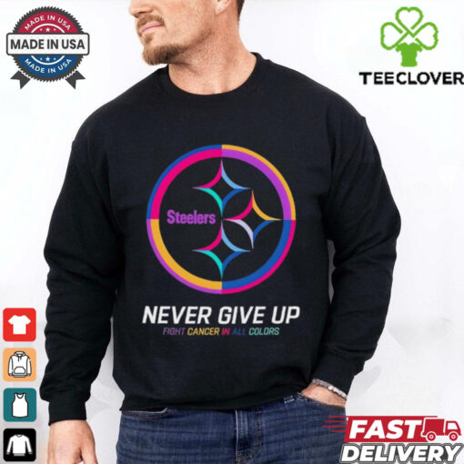 Pittsburgh Steelers never give up fight cancer in all colors shirt