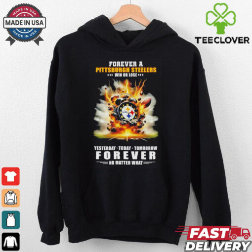 Pittsburgh Steelers win or lose forever no matter what hoodie, sweater, longsleeve, shirt v-neck, t-shirt