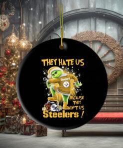 Pittsburgh Steelers x Grinch They Hate Us Because They Ain’t Us Steelers NFL 2024 Ornament