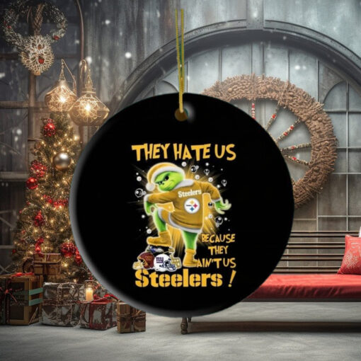 Pittsburgh Steelers x Grinch They Hate Us Because They Ain’t Us Steelers NFL 2024 Ornament