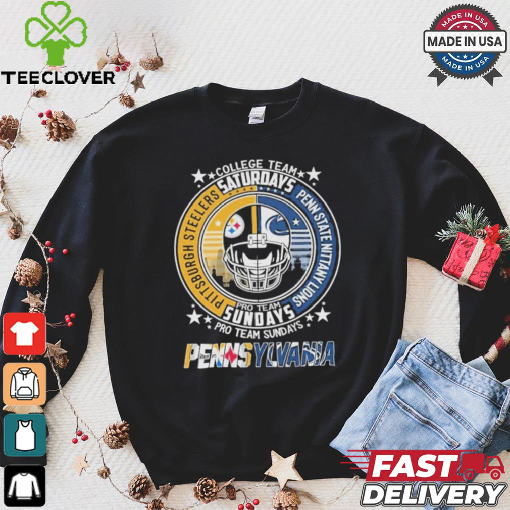 Pittsburgh steelers penn state nittany lions college team pro team weekends shirt Pittsburgh steelers penn state nittany lions college team pro team weekends shirt