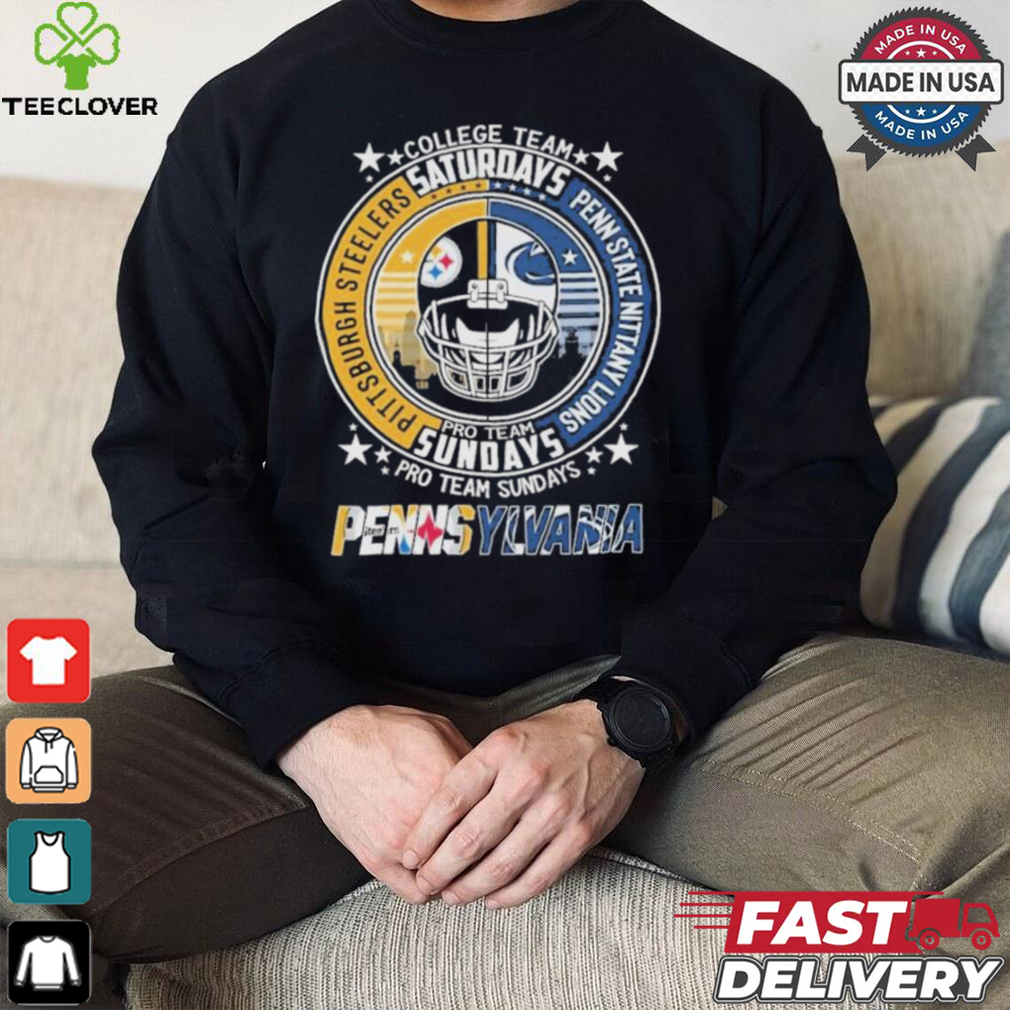 Pittsburgh steelers penn state nittany lions college team pro team weekends shirt Pittsburgh steelers penn state nittany lions college team pro team weekends shirt