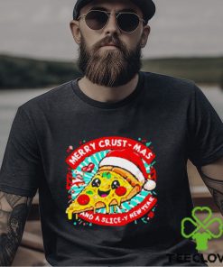 Pizza merry crust mas and a slice y new year shirt