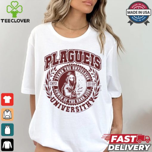 Plagueis Learn The Unyielding Power Of The Dark Side shirt