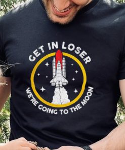 Planeta Rojas get in loser we’re going to the Moon retro shirt