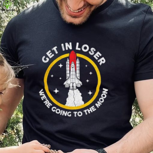 Planeta Rojas get in loser we’re going to the Moon retro hoodie, sweater, longsleeve, shirt v-neck, t-shirt