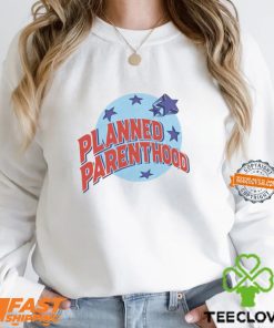 Planned Parenthood Shirt