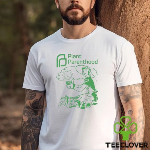 Plant Parenthood Shirt