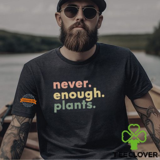 Plant Shirt, Plant Lover Gift, Plant Lover Shirt, Gardening Shirt, Plant T Shirt, Never Enough Plants Shirt, Gardening Gift