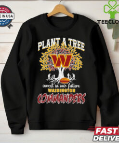 Plant a tree invest in out future Washington Commanders football shirt