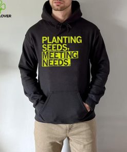 Planting Seeds, Meeting Needs Shirt