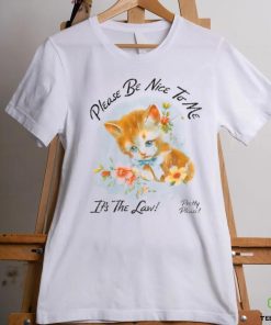 Please Be Nice To Me It's The Law Kitten Tee Shirt 2 Please Be Nice To Me It's The Law Kitten Tee Shirt