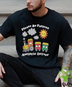 Please Be Patient Autistic Driver Shirt