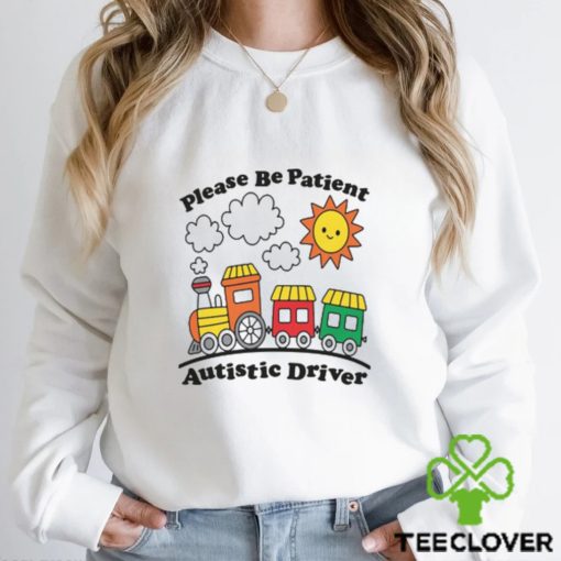 Please Be Patient Autistic Driver White Shirt