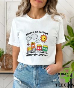 Please Be Patient Autistic Driver White Shirt