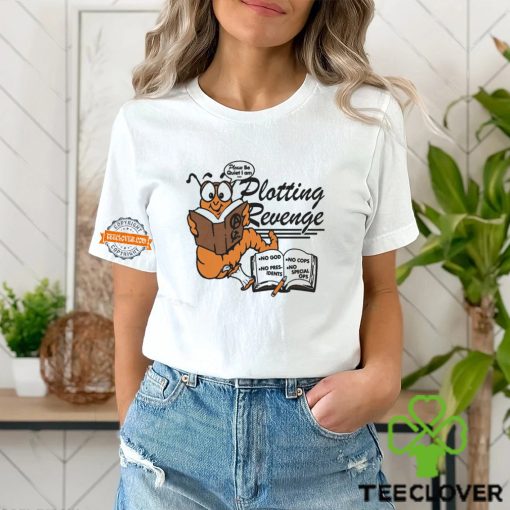 Please Be Quiet I Am Plotting Revenge By Renaissance Man Shirt