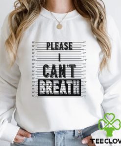 Please I Can’t Breath shirt