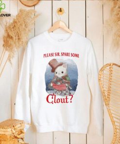 Please Sir Spare Some Clout Funny Shirt