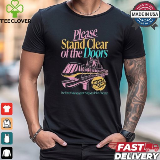 Please Stand Clear Of The Doors Por Favor Mantengase Alejado De Las Puertas t hoodie, sweater, longsleeve, shirt v-neck, t-shirt