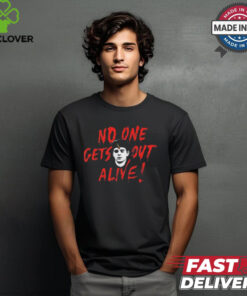 Podmeetsworldshow No One Gets Out Alive t shirt