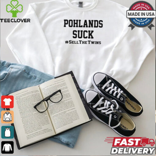 Pohlads Suck Sell The Twins 2024 t shirt