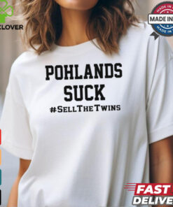 Pohlads Suck Sell The Twins 2024 t shirt