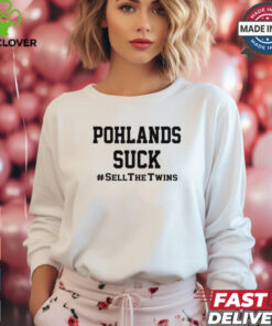 Pohlads Suck Sell The Twins 2024 t shirt