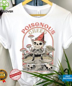 Poisonous Greed Tee Ethically Made T Shirt