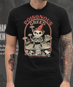 Poisonous Greed Tee Ethically Made T Shirts