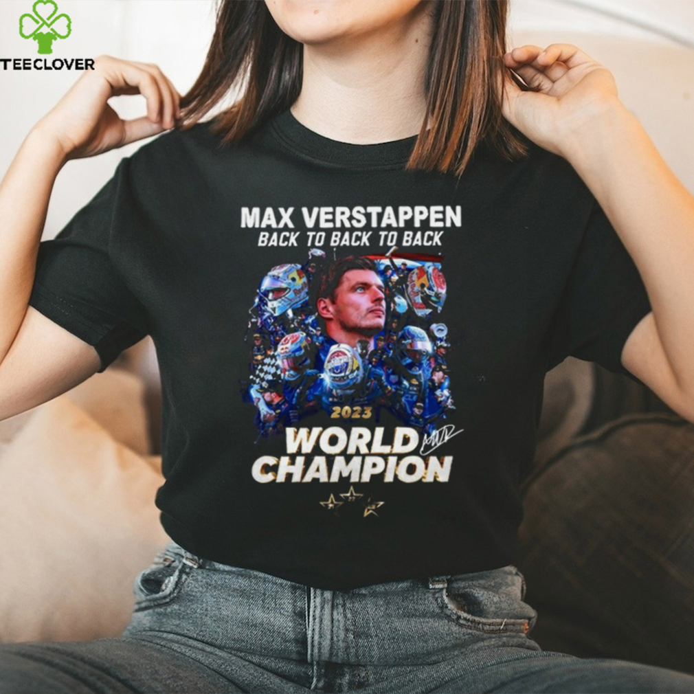 Max Verstappen Back To Back To Back 2023 World Champion T Shirt Max Verstappen Back To Back To Back 2023 World Champion T Shirt