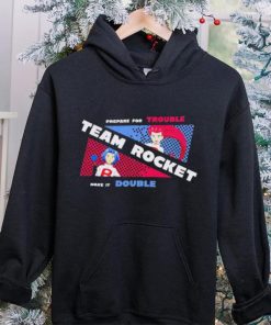 Pokemon prepare for trouble team Rocket make it double hoodie, sweater, longsleeve, shirt v-neck, t-shirt