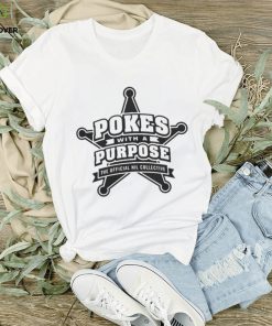 Pokes With A Purpose shirt
