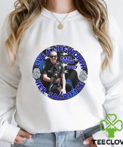 Police Katie Thyne 2237 live a life worth her sacrifice logo shirt