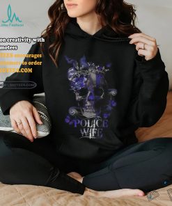 Police Skull Police Wife shirt