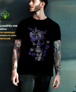 Police Skull Police Wife shirt